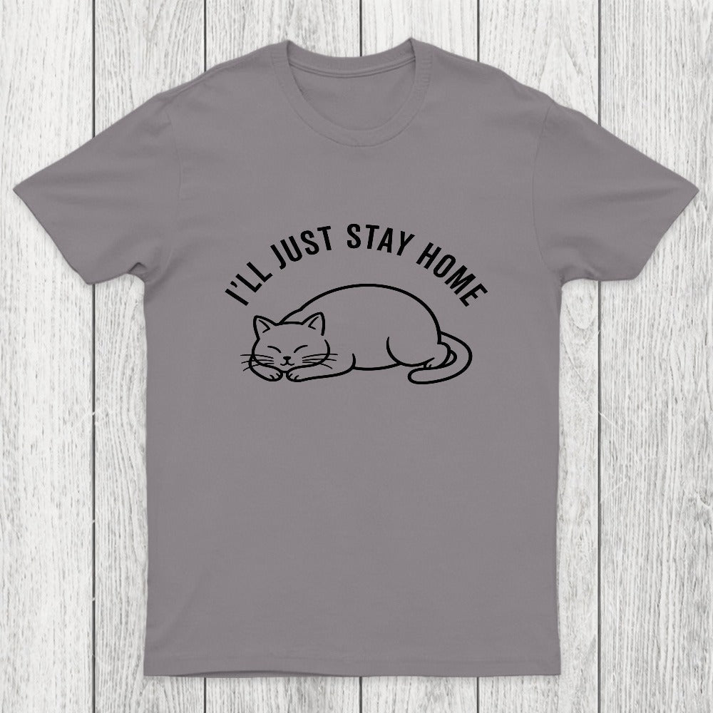 I'll Just Stay Home Chicluma T-Shirt