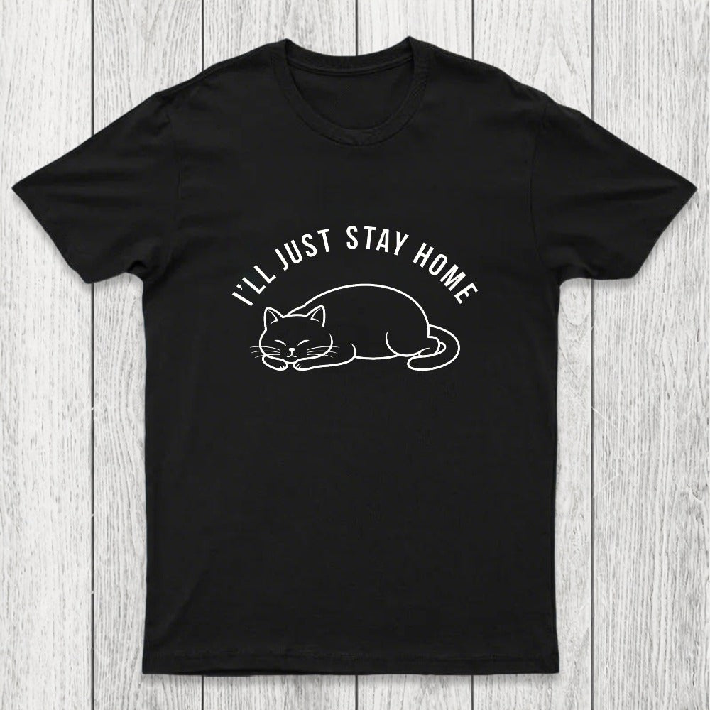 I'll Just Stay Home Chicluma T-Shirt