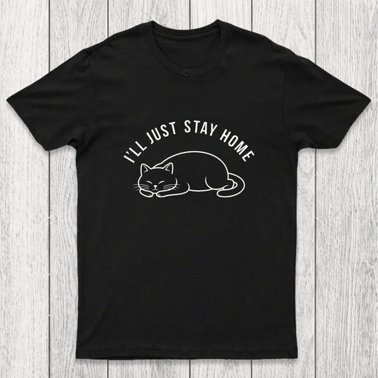 I'll Just Stay Home Chicluma T-Shirt