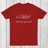 Just Got Real Chicluma T-Shirt