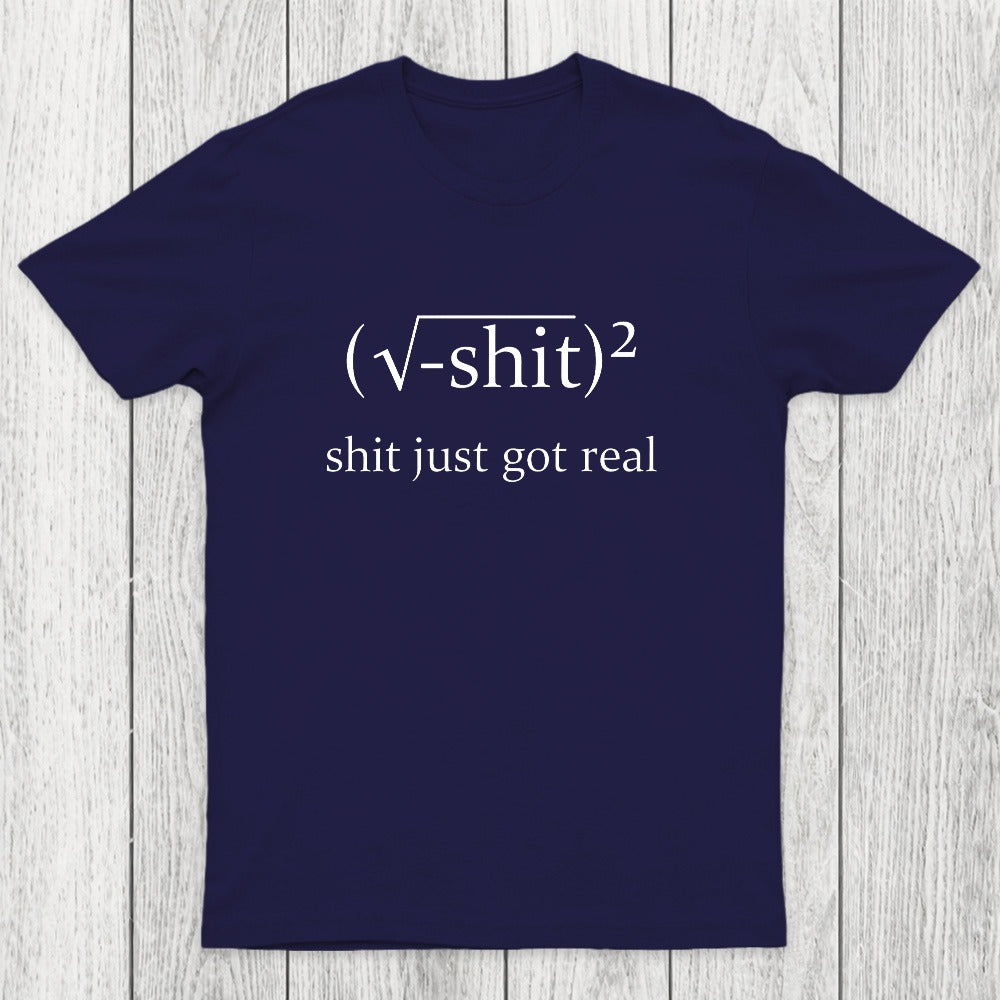 Just Got Real Chicluma T-Shirt