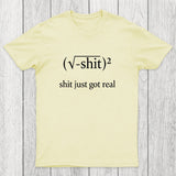 Just Got Real Chicluma T-Shirt