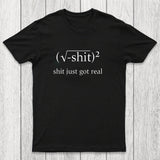 Just Got Real Chicluma T-Shirt