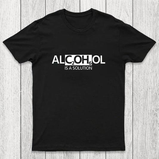 Alcohol Is A Solution Chicluma T-Shirt