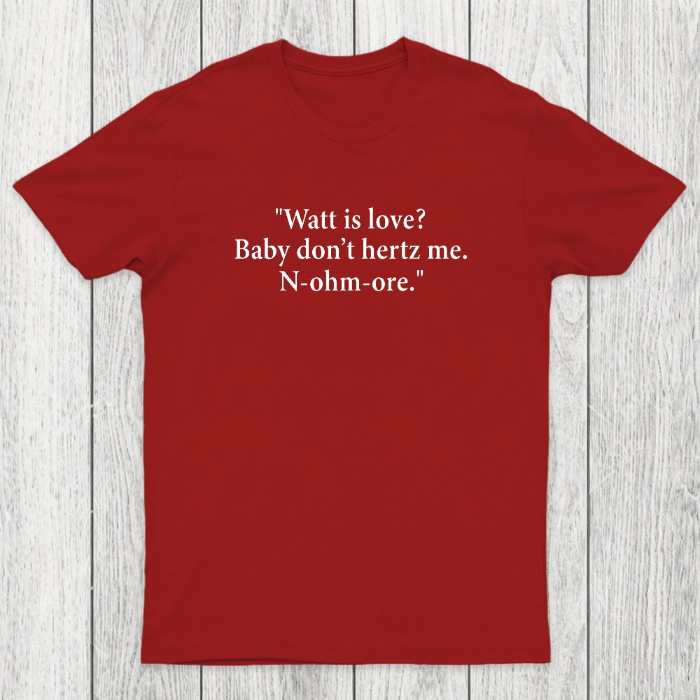 Watt Is Love Chicluma T-Shirt