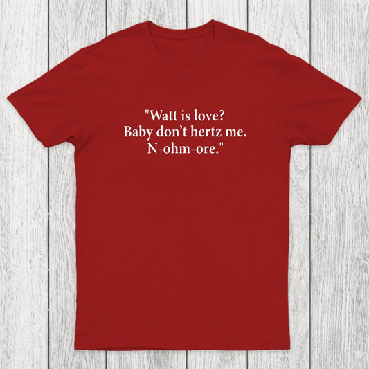 Watt Is Love Chicluma T-Shirt