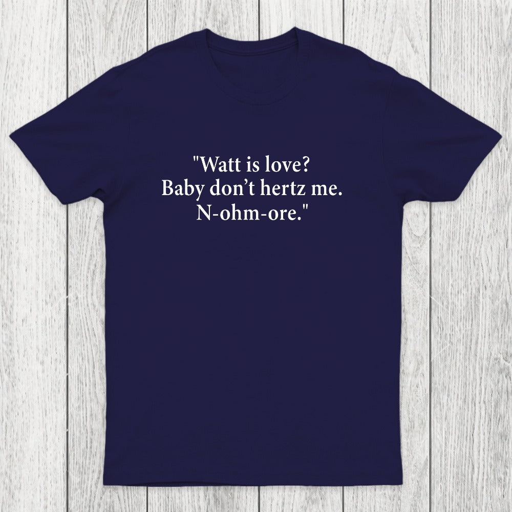 Watt Is Love Chicluma T-Shirt