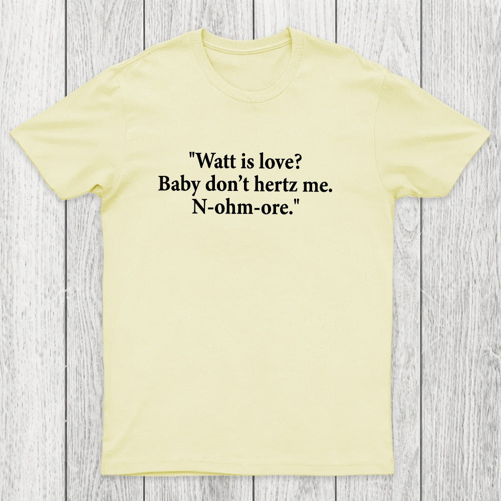 Watt Is Love Chicluma T-Shirt