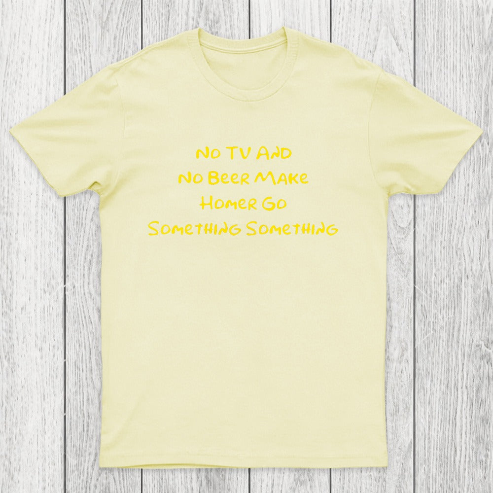 No TV And No Beer Chicluma T-Shirt