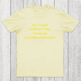 No TV And No Beer Chicluma T-Shirt