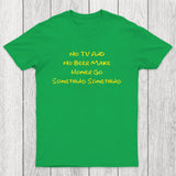 No TV And No Beer Chicluma T-Shirt
