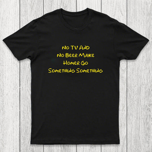 No TV And No Beer Chicluma T-Shirt