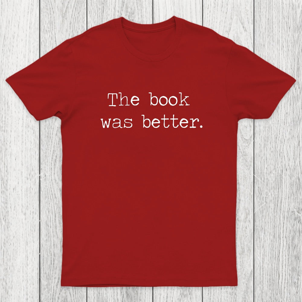 The Book Was Better Chicluma T-Shirt