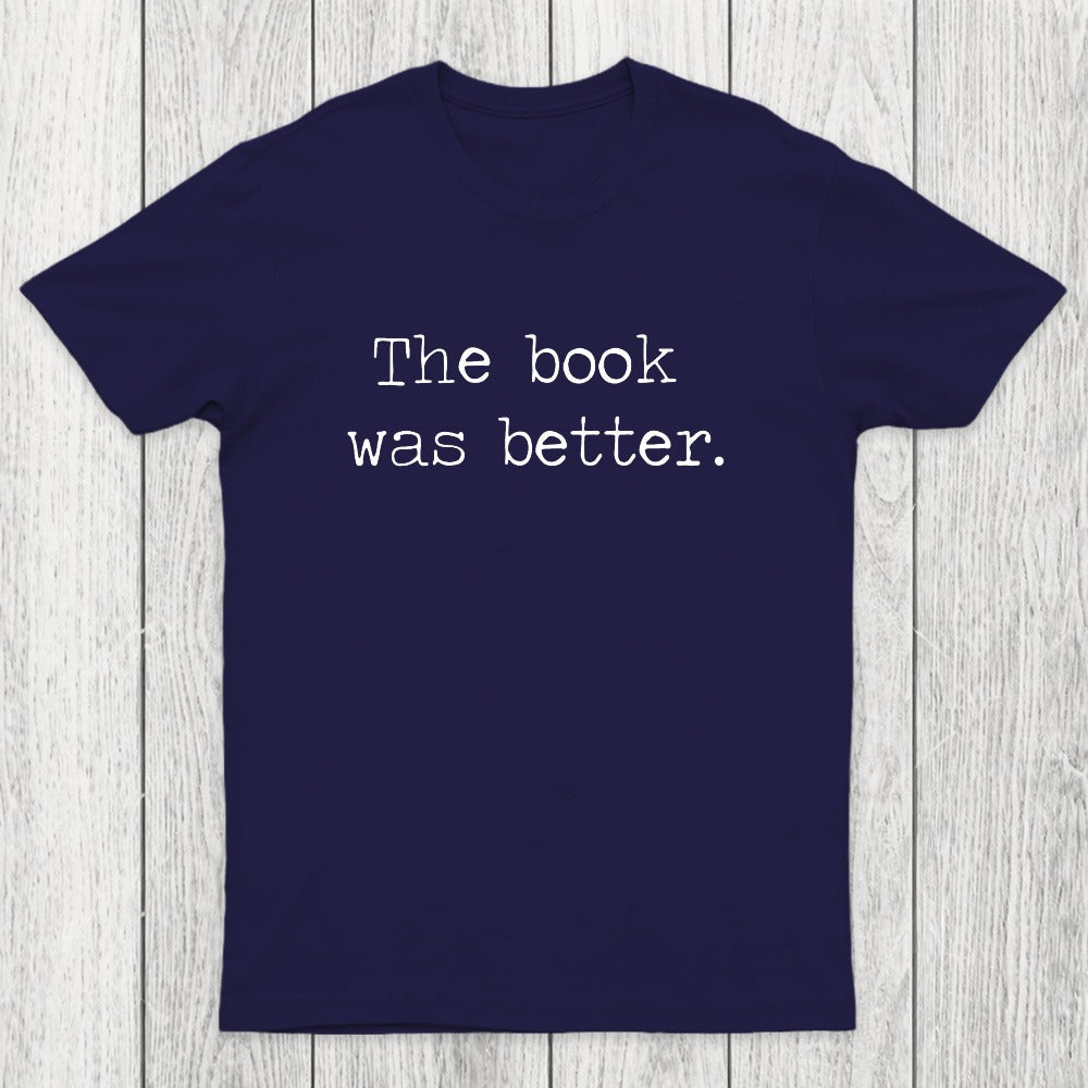 The Book Was Better Chicluma T-Shirt