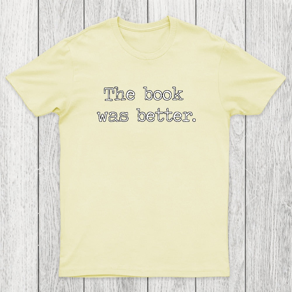 The Book Was Better Chicluma T-Shirt