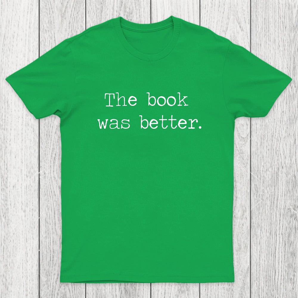 The Book Was Better Chicluma T-Shirt