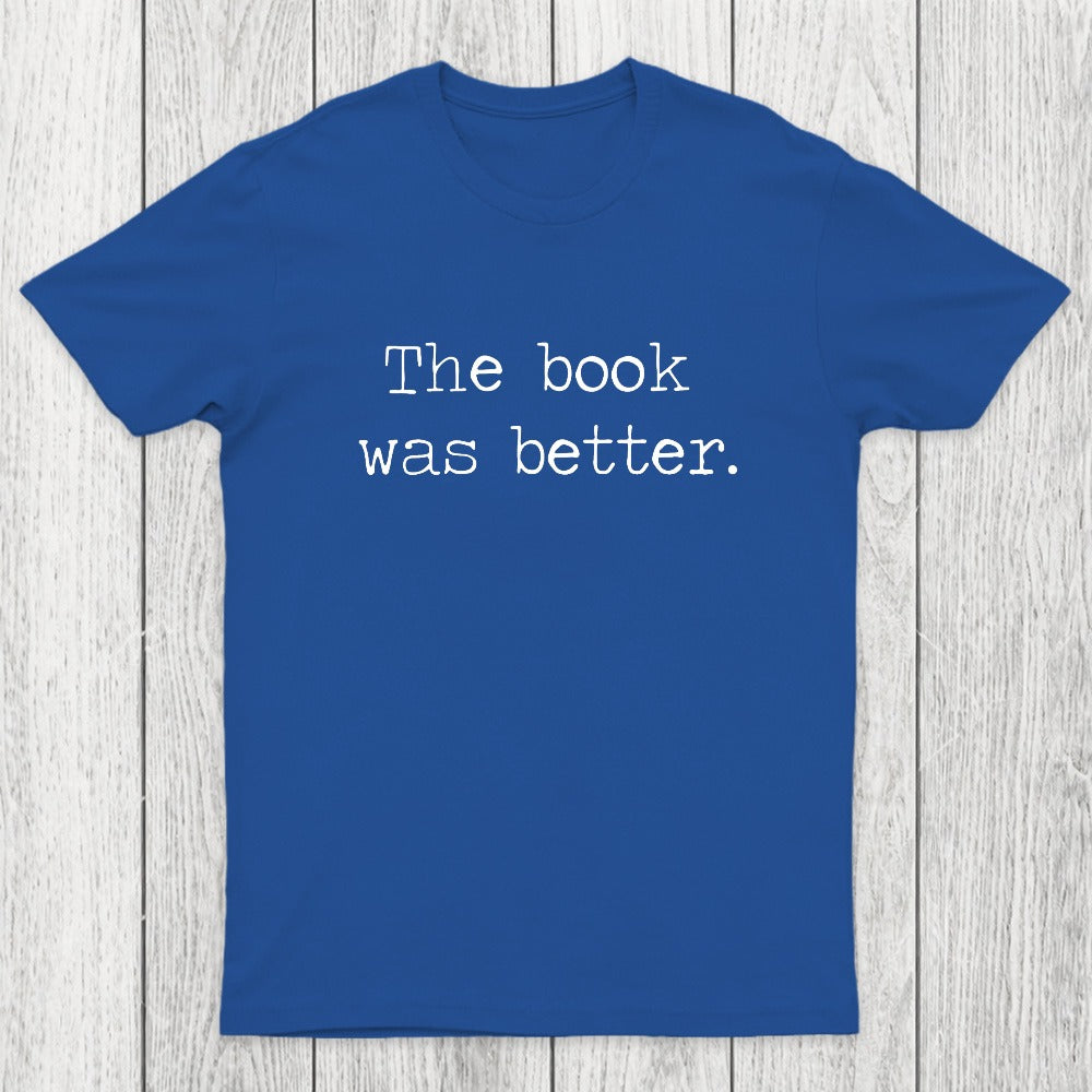 The Book Was Better Chicluma T-Shirt
