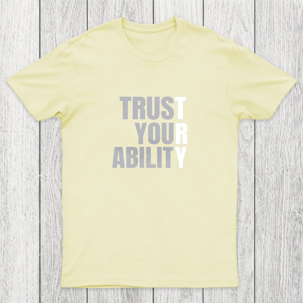 Trust Your Ability Chicluma T-Shirt