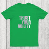 Trust Your Ability Chicluma T-Shirt