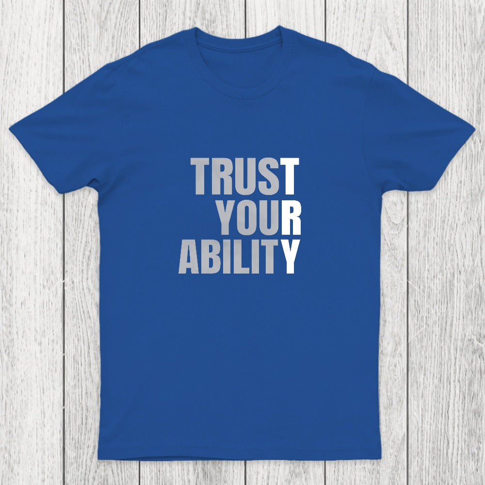 Trust Your Ability Chicluma T-Shirt