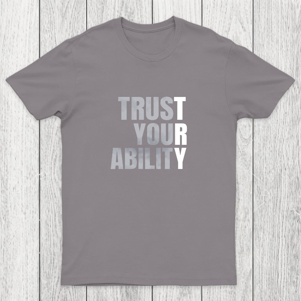 Trust Your Ability Chicluma T-Shirt