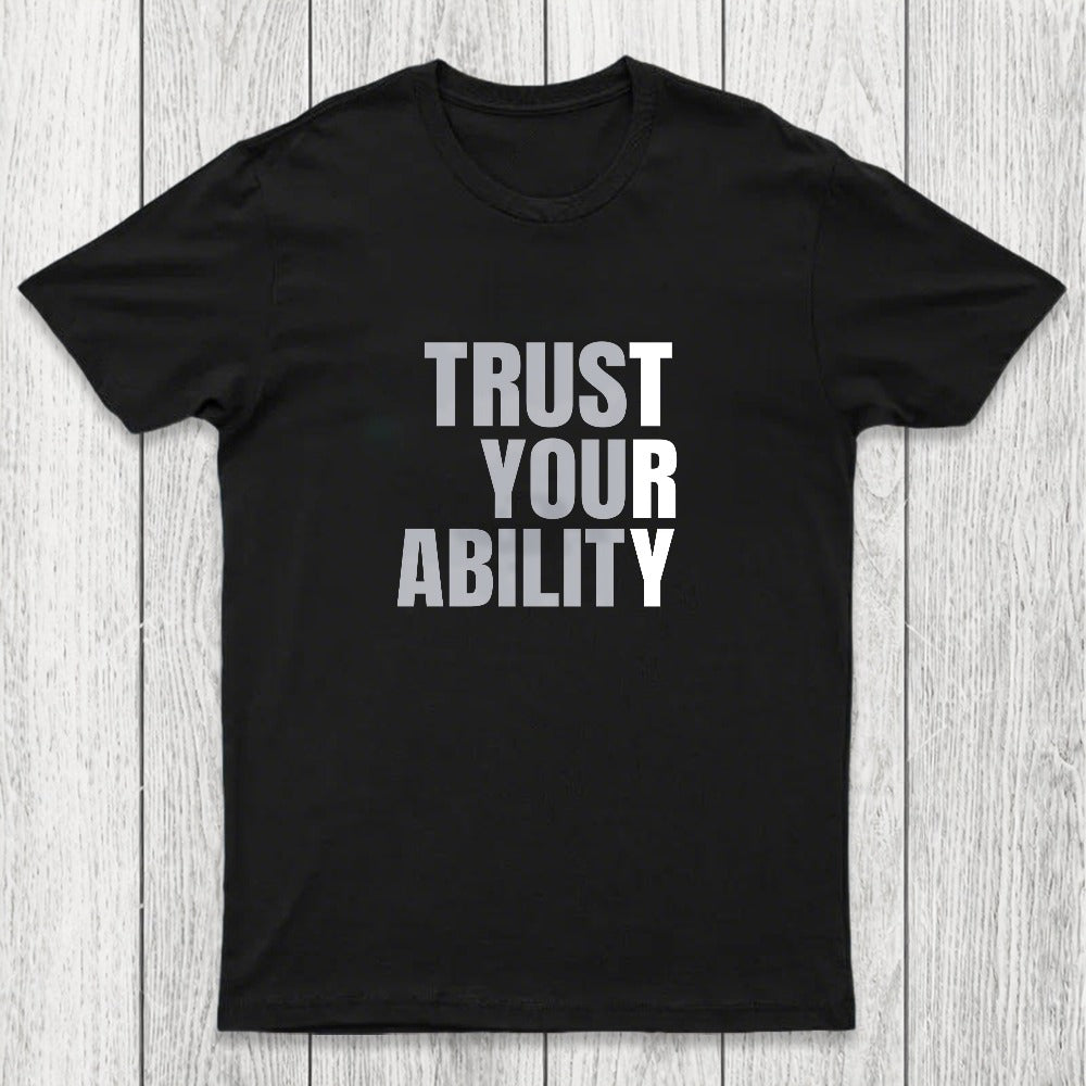 Trust Your Ability Chicluma T-Shirt
