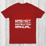 1984 Was Not Supposed To Be An Instruction Manual Chicluma T-Shirt
