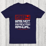 1984 Was Not Supposed To Be An Instruction Manual Chicluma T-Shirt