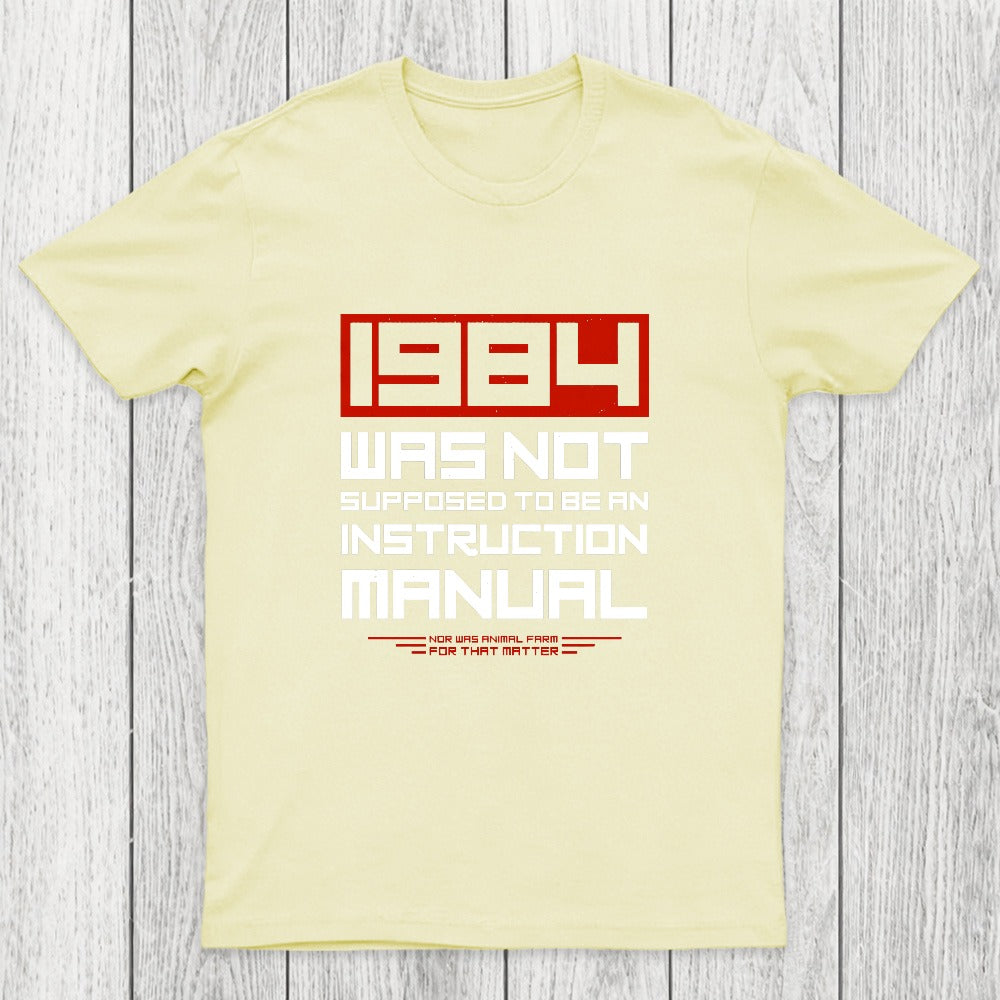 1984 Was Not Supposed To Be An Instruction Manual Chicluma T-Shirt