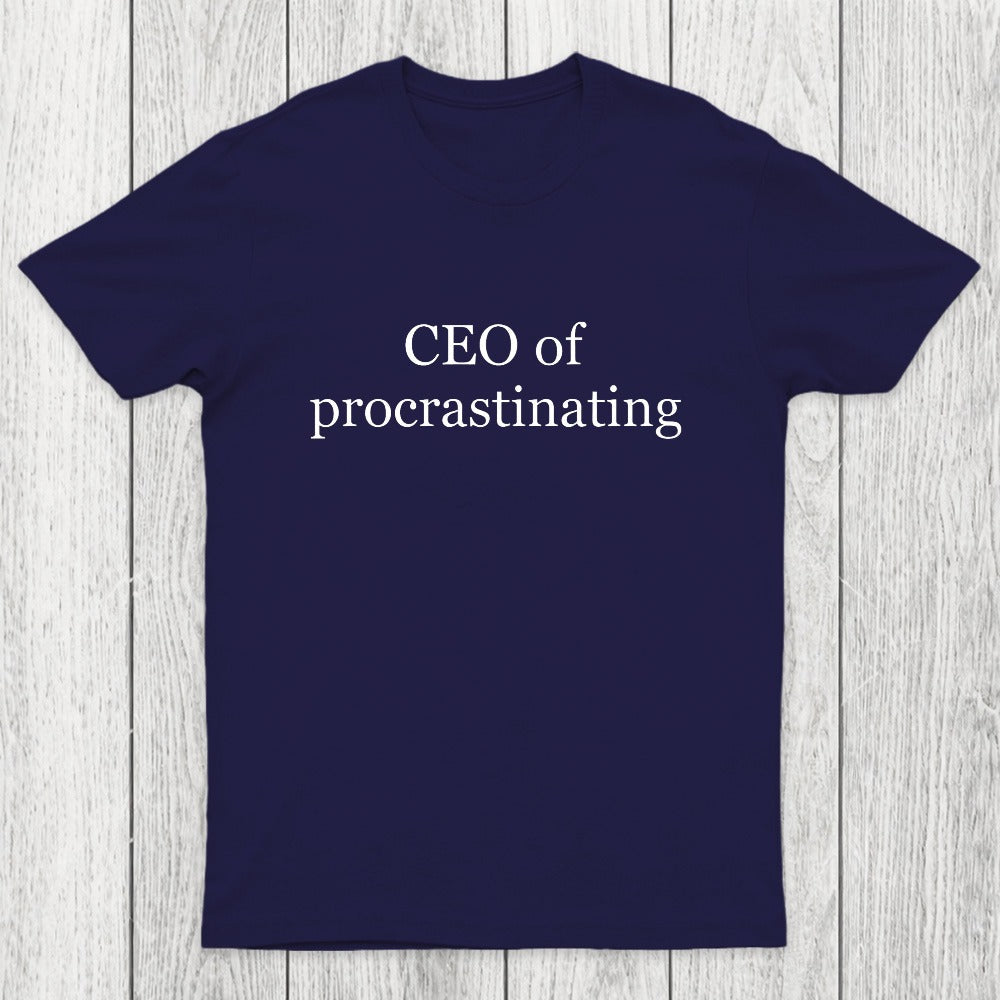 CEO Of Procrastinating Chicluma T-Shirt
