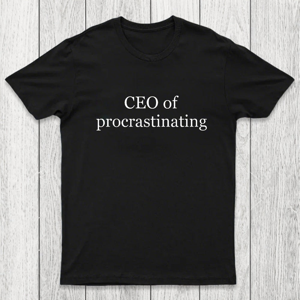CEO Of Procrastinating Chicluma T-Shirt