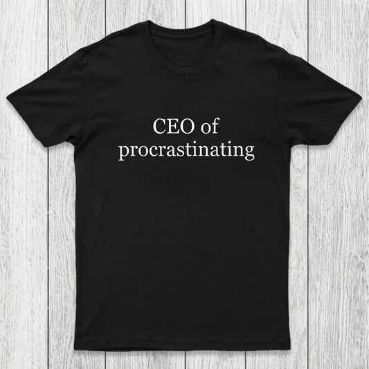 CEO Of Procrastinating Chicluma T-Shirt