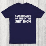Coordinator of the Entire Shit Show Chicluma T-Shirt