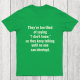 Terrified of Saying I Don't Know Chicluma T-Shirt
