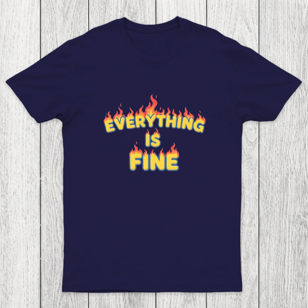 Everything Is Fine Chicluma T-Shirt