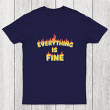 Everything Is Fine Chicluma T-Shirt