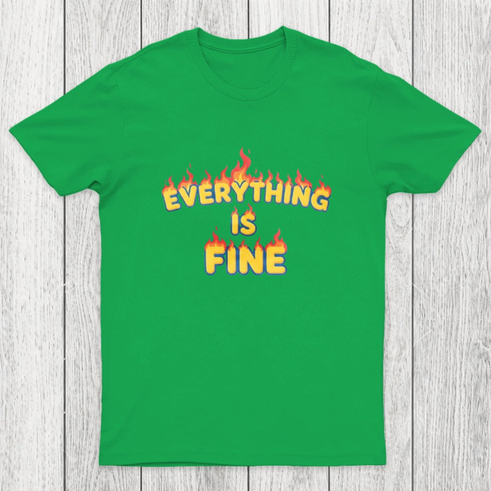 Everything Is Fine Chicluma T-Shirt