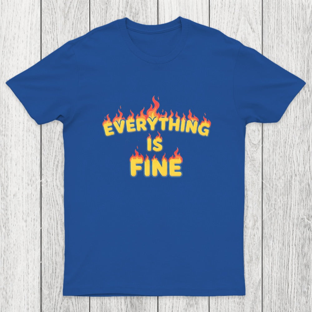 Everything Is Fine Chicluma T-Shirt
