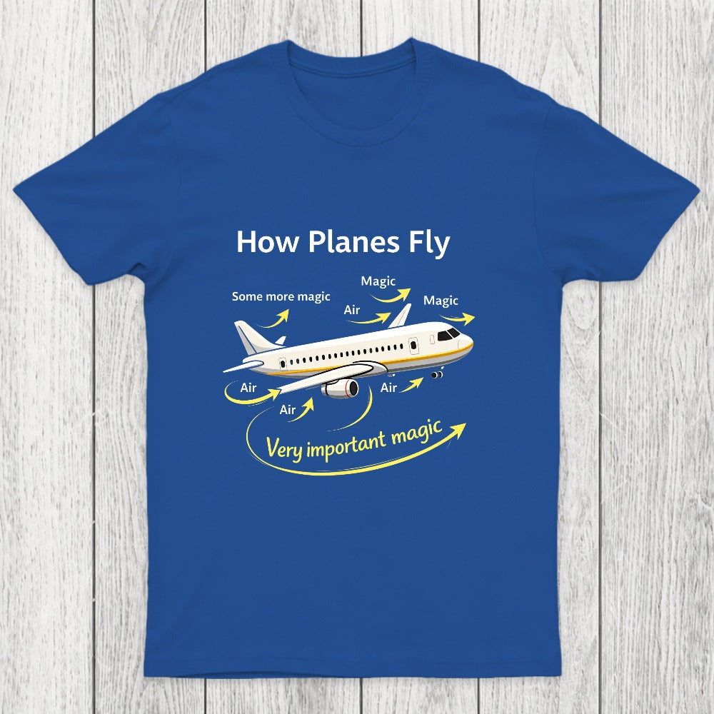 How Planes Fly Funny Aerospace Engineer Chicluma T-Shirt