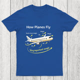 How Planes Fly Funny Aerospace Engineer Chicluma T-Shirt