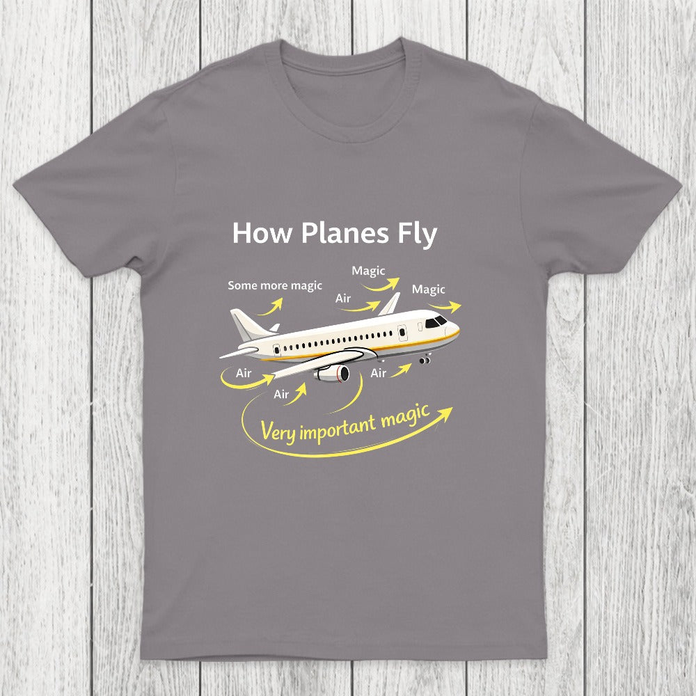 How Planes Fly Funny Aerospace Engineer Chicluma T-Shirt