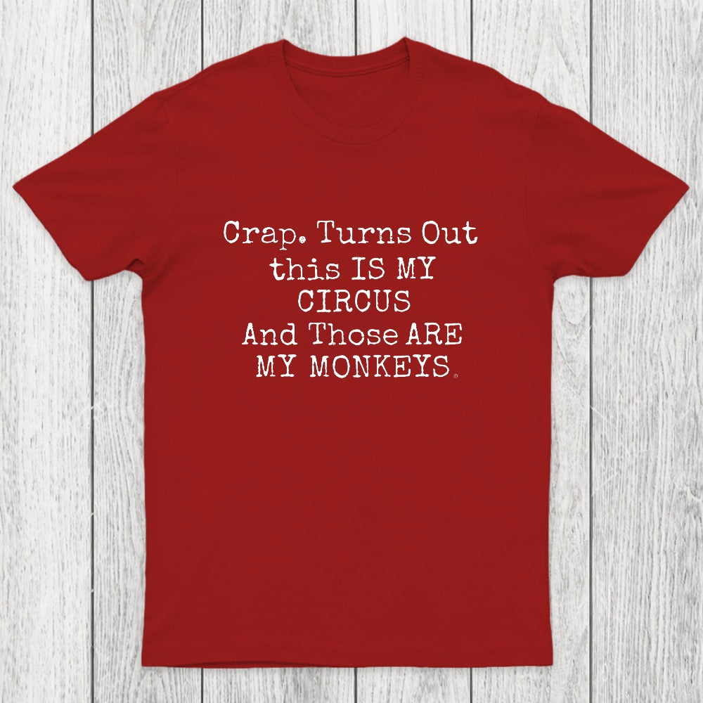 Not My Circus Not My Monkeys Chicluma T-Shirt