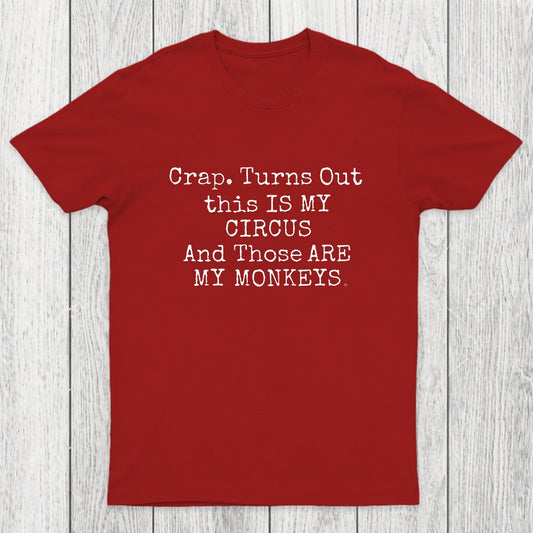 Not My Circus Not My Monkeys Chicluma T-Shirt