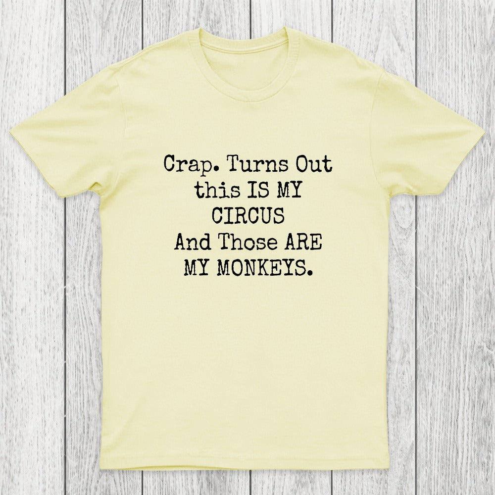 Not My Circus Not My Monkeys Chicluma T-Shirt