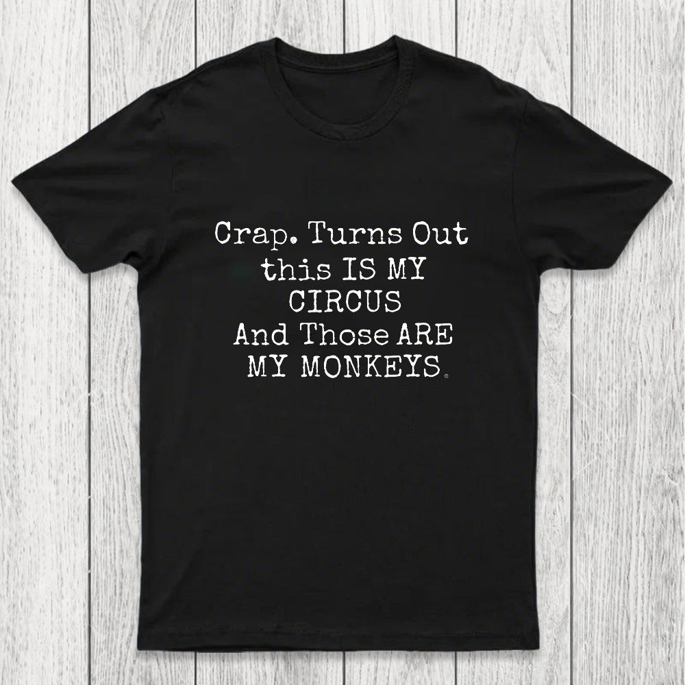 Not My Circus Not My Monkeys Chicluma T-Shirt