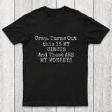 Not My Circus Not My Monkeys Chicluma T-Shirt