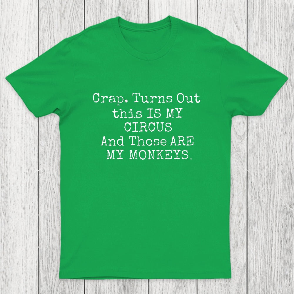 Not My Circus Not My Monkeys Chicluma T-Shirt