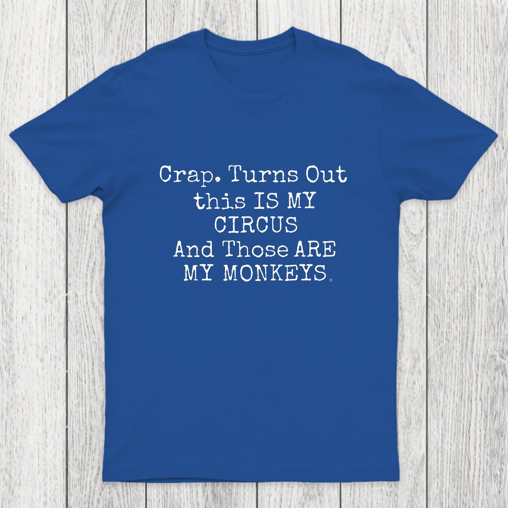 Not My Circus Not My Monkeys Chicluma T-Shirt