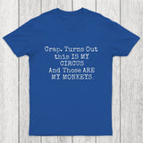 Not My Circus Not My Monkeys Chicluma T-Shirt