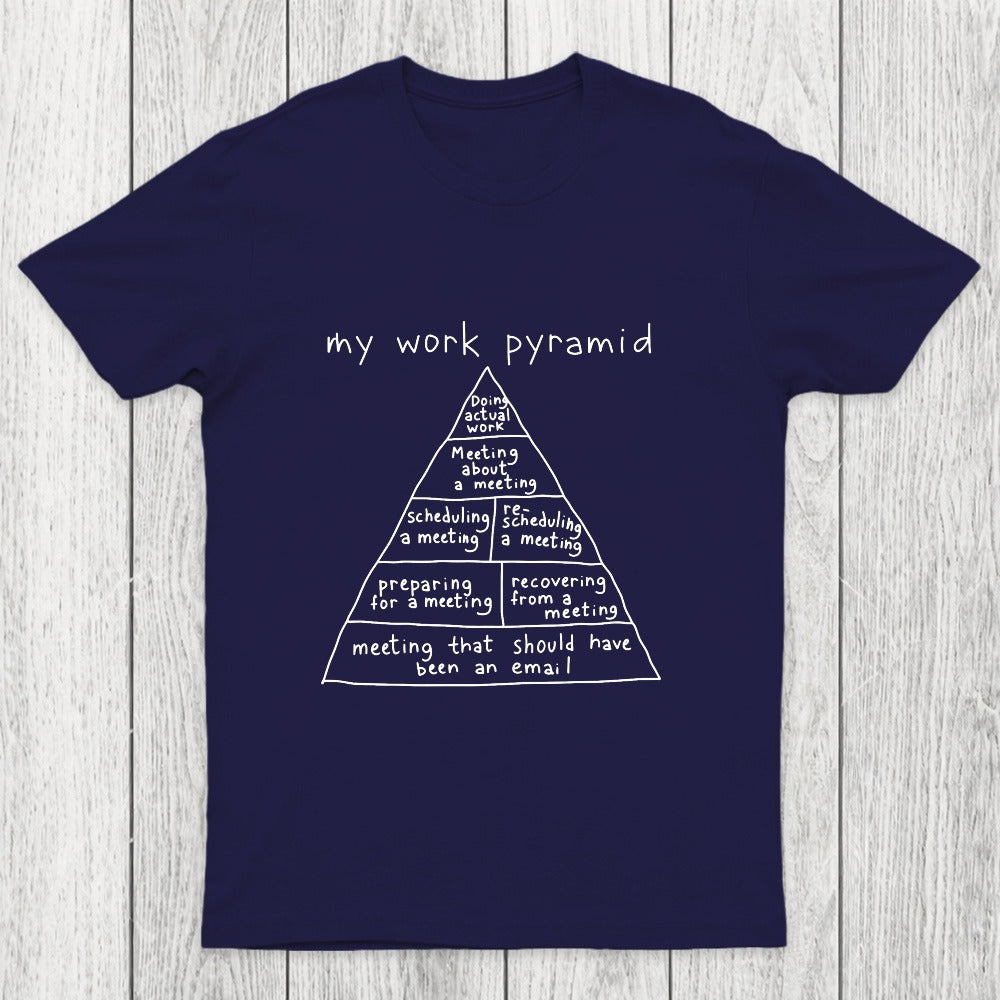 My Work Pyramid Chicluma T-Shirt